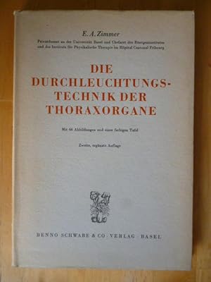 Bild des Verkufers fr Die Durchleuchtungstechnik der Thoraxorgane. zum Verkauf von Versandantiquariat Harald Gross