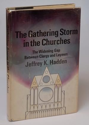 The Gathering Storm in the Churches: the Widening Gap Between Clergy and Laymen - 1st Ed.