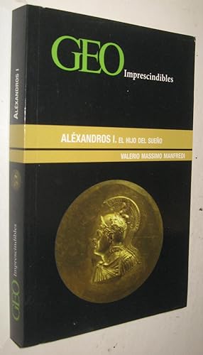 Bild des Verkufers fr ALEXANDROS I - EL HIJO DEL SUEO zum Verkauf von UNIO11 IMPORT S.L.