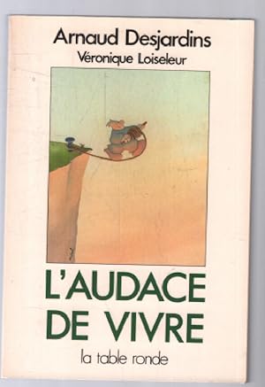 Immagine del venditore per L'Audace de vivre venduto da librairie philippe arnaiz