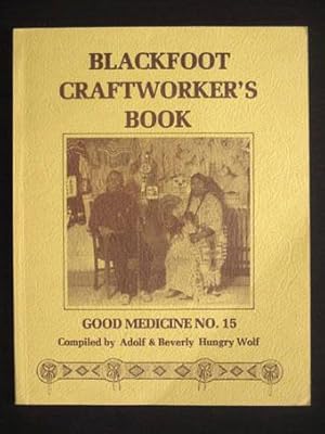 Bild des Verkufers fr Blackfoot Craftworker`s Book. zum Verkauf von Verlag + Antiquariat Nikolai Lwenkamp