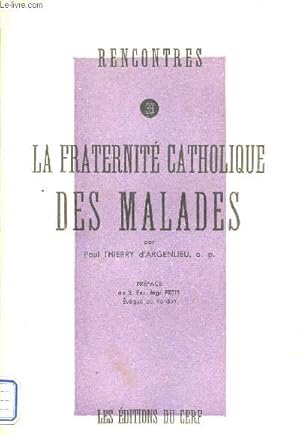 Seller image for La fraternit catholique des malades - Collection rencontres n39. for sale by Le-Livre