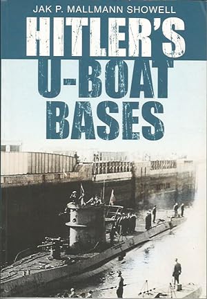 Seller image for Hitler's U-boat Bases for sale by Peter White Books