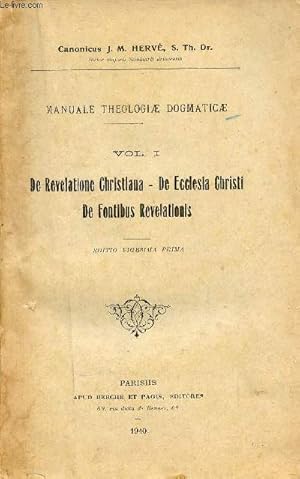 Seller image for Manuale theologiae dogmaticae - Vol 1 : De revelatione Christiana - De Ecclesia Christi de Fontibus Revelationis - Editio Vigesima Prima. for sale by Le-Livre