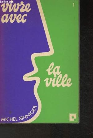 Imagen del vendedor de Vivre avec la ville (Collection "Vivre avec") a la venta por Le-Livre