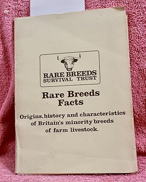 Rare Breeds Survival Trust RARE BREEDS FACTS Origins, History and characteristics of Britain's Mi...