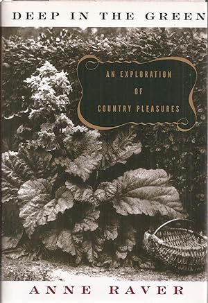 Immagine del venditore per Deep in the Green: An Exploration of Country Pleasures venduto da Auldfarran Books, IOBA