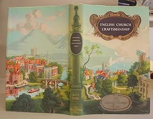 Imagen del vendedor de English Church Craftsmanship - An Introduction To The Work Of The Medieval Period And Some Account Of Later Developments a la venta por Eastleach Books