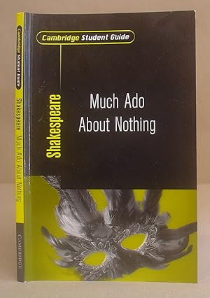 Cambridge Student Guide - Shakespeare : Much Ado About Nothing