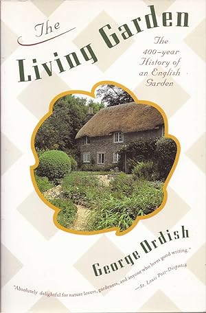 Seller image for The Living Garden: The 400-Year History of an English Garden for sale by Auldfarran Books, IOBA