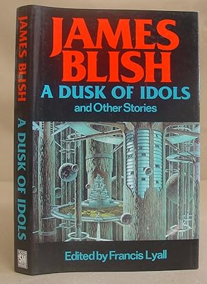 A Dusk Of Idols And Other Stories