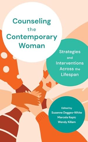 Seller image for Counseling the Contemporary Woman : Strategies and Interventions Across the Lifespan for sale by GreatBookPrices