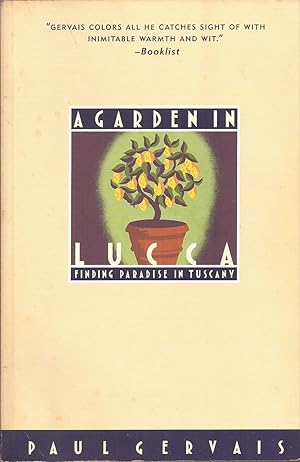 Seller image for A Garden in Lucca: Finding Paradise in Tuscany for sale by Auldfarran Books, IOBA