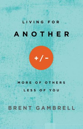Image du vendeur pour Living for Another: More of Others, Less of You mis en vente par ChristianBookbag / Beans Books, Inc.