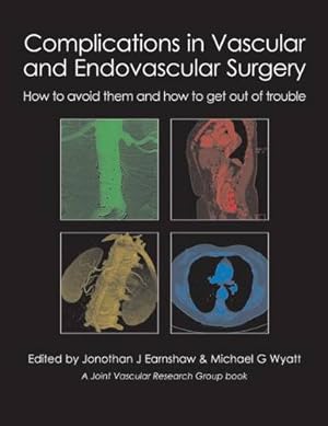 Immagine del venditore per Complications in Vascular and Endovascular Surgery: How to Avoid Them and How to Get Out of Trouble [Hardcover ] venduto da booksXpress