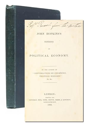 John Hopkins' Notions on Political Economy (Presentation Copy)