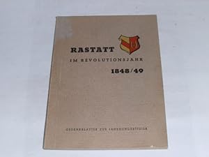 Imagen del vendedor de Rastatt im Revolutionsjahr 1848/49. Gedenkbltter zur Jahrhundertfeier. a la venta por Der-Philo-soph