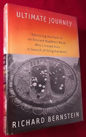 Seller image for Ultimate Journey: Retracing the Path of an Ancient Buddhist Monk Who Crossed Asia in Search of Enlightenment (SIGNED 1ST PRINTING) for sale by Back in Time Rare Books, ABAA, FABA