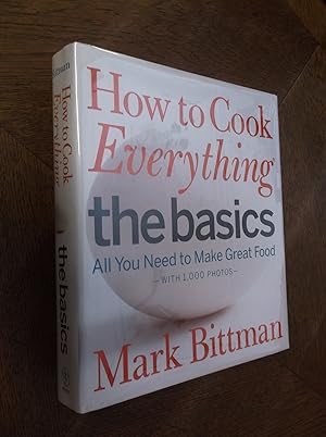 How to Cook Everything the Basics: All You Need to Make Great Food--With 1,000 Photos