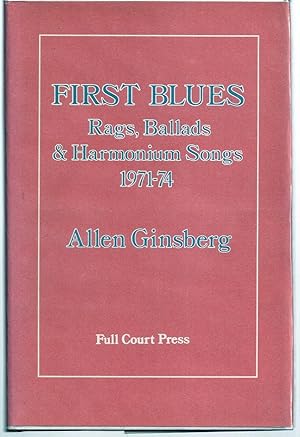 Seller image for FIRST BLUES. RAGS, BALLADS & HARMONIUM SONGS 1971 - 74 for sale by Charles Agvent,   est. 1987,  ABAA, ILAB