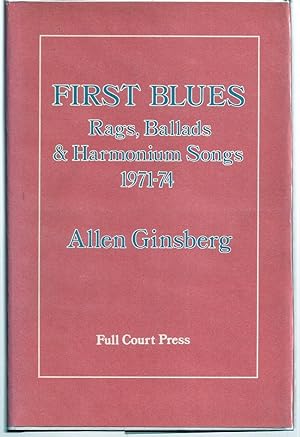 Seller image for FIRST BLUES. RAGS, BALLADS & HARMONIUM SONGS 1971 - 74 for sale by Charles Agvent,   est. 1987,  ABAA, ILAB