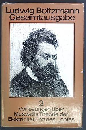 Imagen del vendedor de Gesamtausgabe; Bd. 2., Vorlesungen ber Maxwells Theorie der Elektricitt und des Lichtes : 1. u. 2. Teil. a la venta por books4less (Versandantiquariat Petra Gros GmbH & Co. KG)