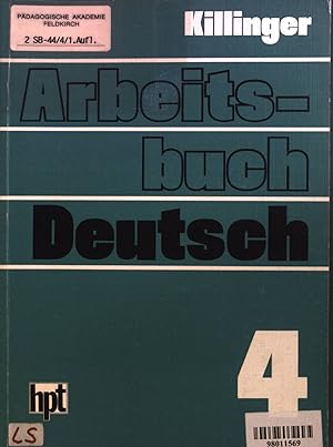 Seller image for Arbeitsbuch Deutsch 4: Ein Sprachbuch fr die 4. Klasse der HS und der AHS. for sale by books4less (Versandantiquariat Petra Gros GmbH & Co. KG)