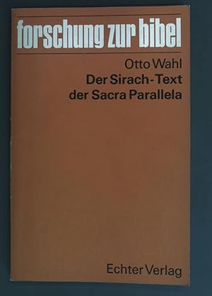 Imagen del vendedor de Der Sirach-Text der Sacra Parallela. Forschung zur Bibel ; 16. a la venta por books4less (Versandantiquariat Petra Gros GmbH & Co. KG)