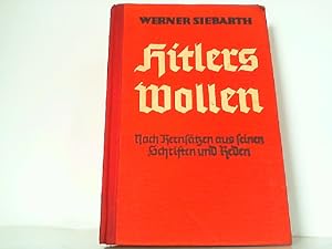 Imagen del vendedor de Hitlers Wollen. Nach Kernstzen aus seinen Schriften und Reden. a la venta por Antiquariat Ehbrecht - Preis inkl. MwSt.