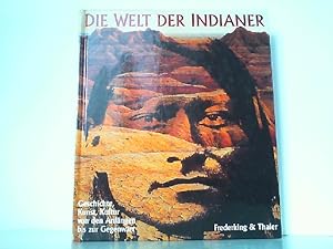 Bild des Verkufers fr Die Welt der Indianer - Geschichte, Kunst, Kultur von den Anfngen bis zur Gegenwart . zum Verkauf von Antiquariat Ehbrecht - Preis inkl. MwSt.