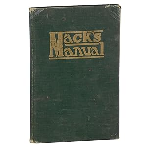 Seller image for Jack's Manual: A Treatise on the Care and Handling of Wines and Liquors, Storing, Binning and Serving; Recipes for Mixed Drinks and When and How to Serve Them for sale by JNBookseller