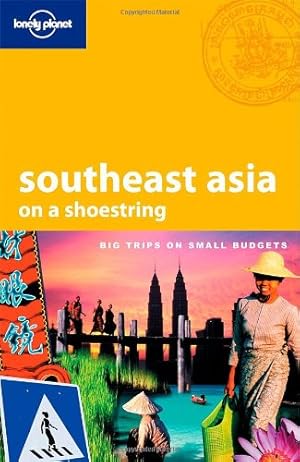 Imagen del vendedor de Southeast Asia on a Shoestring (Lonely Planet) a la venta por Antiquariat Buchhandel Daniel Viertel