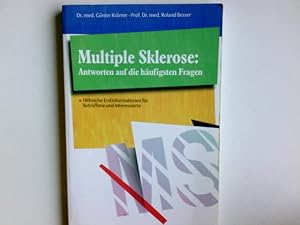 Seller image for Multiple Sklerose : Antworten auf die hufigsten Fragen ; hilfreiche Erstinformationen fr Betroffene und Interessierte. Gnter Krmer ; Roland Besser for sale by Antiquariat Buchhandel Daniel Viertel