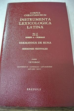 Bild des Verkufers fr Hermannus de Runa. Sermones festivales. (= Corpus Christianorum. Instrumenta Lexicologica Latina. Series A - Formae. Fasc. 37, Continuatio Mediaevalis, 64) zum Verkauf von Antiquariat Bookfarm