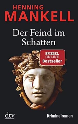 Bild des Verkufers fr Der Feind im Schatten : Kriminalroman. Henning Mankell. Aus dem Schwed. von Wolfgang Butt / dtv ; 21334 zum Verkauf von Antiquariat Buchhandel Daniel Viertel