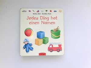 Seller image for Jedes Ding hat einen Namen : for sale by Antiquariat Buchhandel Daniel Viertel