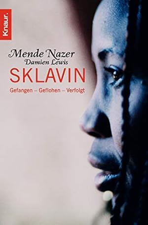 Bild des Verkufers fr Sklavin : gefangen - geflohen - verfolgt. Mende Nazer mit Damien Lewis. Aus dem Engl. von Karin Dufner / Knaur ; 62541 zum Verkauf von Antiquariat Buchhandel Daniel Viertel