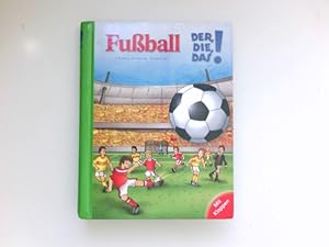 Bild des Verkufers fr Fuball : mit Klappen. Christian Dorbandt ; Stefan Lohr / Der, die, das ! zum Verkauf von Antiquariat Buchhandel Daniel Viertel