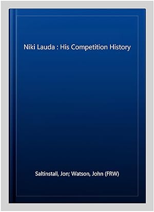 Imagen del vendedor de Niki Lauda : His Competition History a la venta por GreatBookPricesUK
