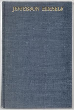 Immagine del venditore per Jefferson Himself: The Personal Narrative of a Many-Sided American venduto da Between the Covers-Rare Books, Inc. ABAA