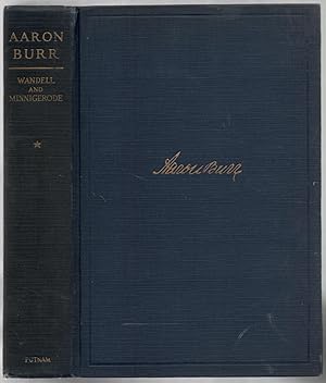 Seller image for Aaron Burr: A Biography Written, In Large Part, from Original and Hitherto Unused Material (Two volumes) for sale by Between the Covers-Rare Books, Inc. ABAA