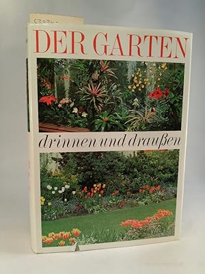 Seller image for Der Garten, drinnen und draußen for sale by ANTIQUARIAT Franke BRUDDENBOOKS