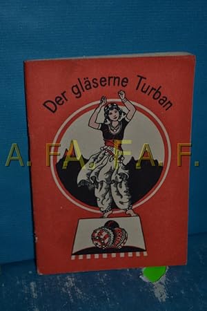 Bild des Verkufers fr Der Glserne Turban und andere Mrchen zum Verkauf von Antiquarische Fundgrube e.U.