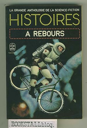 Histoires a Rebours : (La Grande Anthologie de la Science-Fiction)