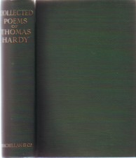 Collected Poems of Thomas Hardy; Vol. 1. With a Portrait. The Poetical Works of Thomas Hardy in t...