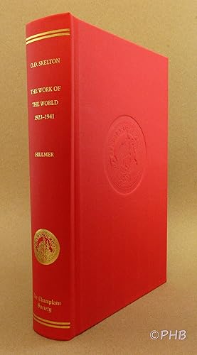 Seller image for O. D. Skelton: The Work of the World, 1923 - 1941 for sale by Post Horizon Booksellers