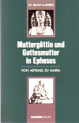 Seller image for Muttergttin und Gottesmutter in Ephesos. Von Artemis zu Maria. for sale by Antiquariat ExLibris Erlach Eberhard Ott
