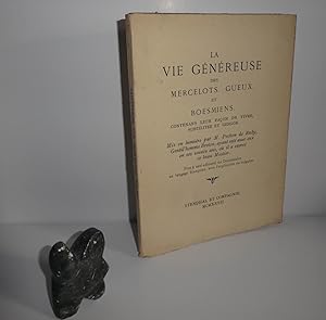 Seller image for La vie gnreuse des mercelots, gueux et boesmiens contenans leur faon de vivre subitilez et gergon. Mis en lumire par M. Pechon de Ruby, Gentil'homme Breton, ayant est auec eux en ses ieunes ans, o il a exerc ce beau Mestier. Plus  est adioust un Dictionnaire en langage Besquien, avec l'explication en vulgaire, Paris, Stendhal et Compagnie, 1927. for sale by Mesnard - Comptoir du Livre Ancien