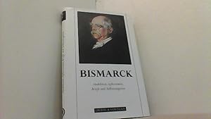 Bild des Verkufers fr Bismarck: Anekdoten, Aphorismen, Briefe, Dokumente und Selbstzeugnisse. zum Verkauf von Antiquariat Uwe Berg