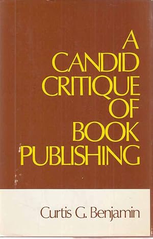 Image du vendeur pour A Candid Critique of Book Publishing. mis en vente par Fundus-Online GbR Borkert Schwarz Zerfa